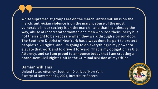 Civil Rights Quote - "...The Southern District of New York has always done its part to protect people's civil rights, and I'm going to do everything in my power to elevate that work and to drive it forward."