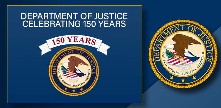 Department of Justice Celebrating 150 Years
